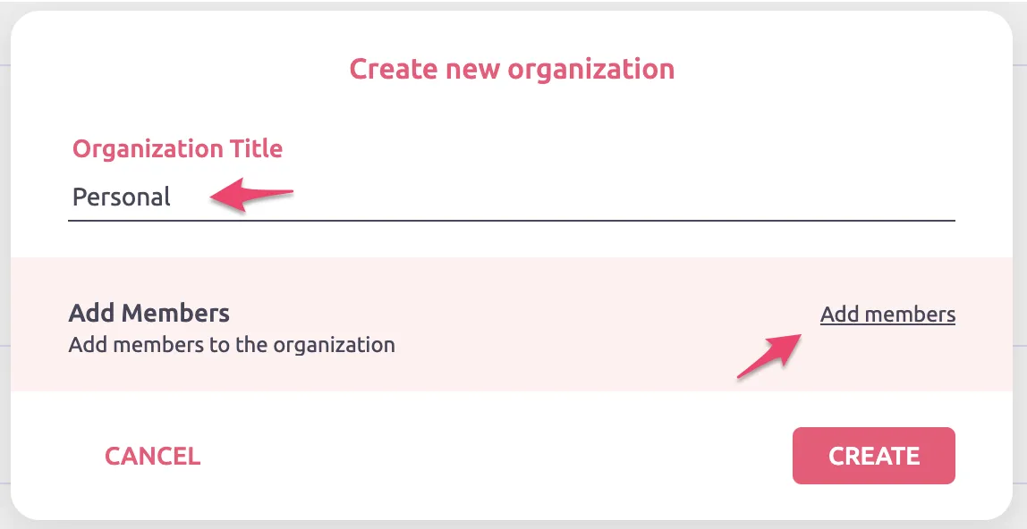 The Create new organization dialog, with arrows pointing to the Organization Title field and the Add members link