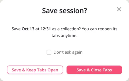 The Save session dialog, offering to save the window as a collection named with the date and time, with Don’t ask again and the two save buttons